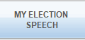 MY ELECTION 
SPEECH