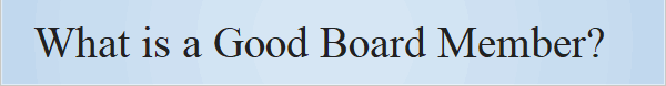 What is a Good Board Member?